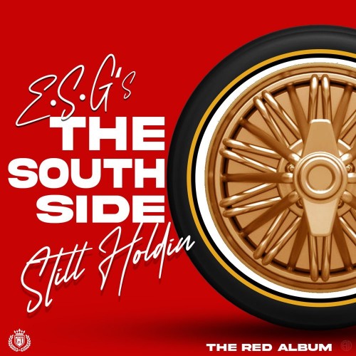 E.S.G.-The South Side Still Holdin The Red Album-16BIT-WEBFLAC-2022-ESGFLAC
