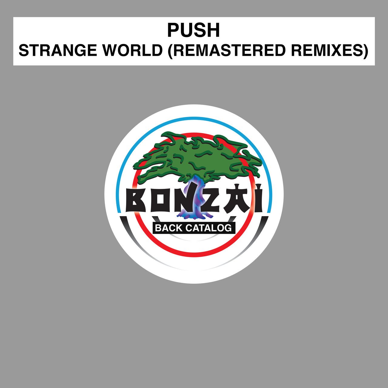 Push-Strange World (Remastered Remixes)-(BBC202332480)-WEBFLAC-2023-AFO