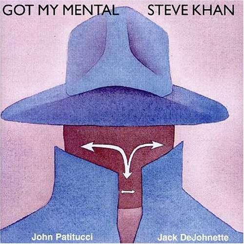 Steve Khan-Got My Mental-REISSUE-CD-FLAC-2005-MAHOU
