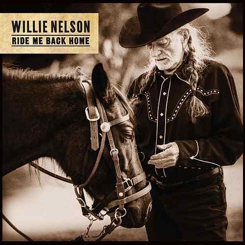Willie Nelson-Ride Me Back Home-24-96-WEB-FLAC-2019-OBZEN