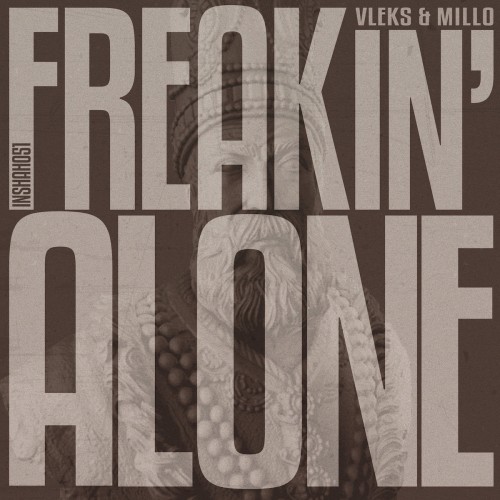 Vleks and m i l l o-Freakin Alone (Happy707 Remixes)-(INSHAH059)-WEBFLAC-2023-AFO