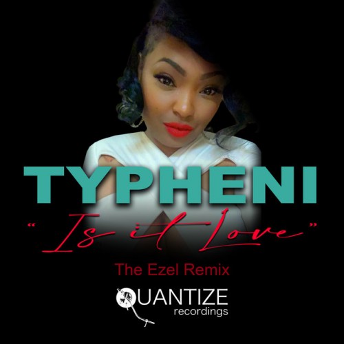 Typheni-Is It Love (The Ezel Remix)-(QTZ410)-WEBFLAC-2023-DWM