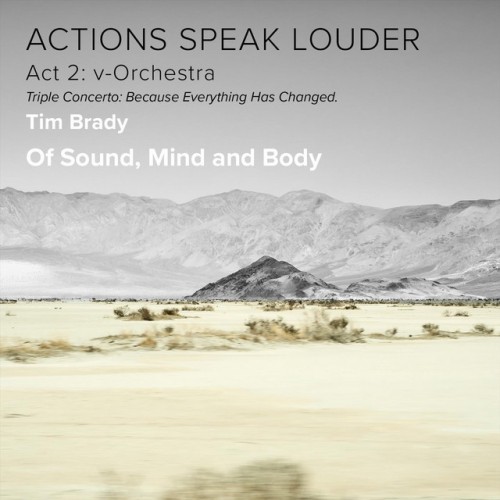 Tim Brady-Actions Speak Louder Act 2 V-Orchestra-(TK487)-CD-FLAC-2021-HOUND