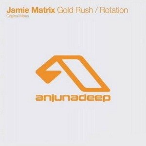 Jamie Matrix-Gold Rush  Rotation-(ANJDEE062D)-WEBFLAC-2010-AFO