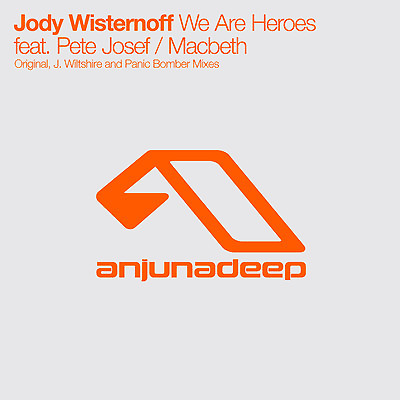 Jody Wisternoff ft Pete Josef-We Are Heroes  Macbeth-(ANJDEE176D)-WEBFLAC-2013-AFO