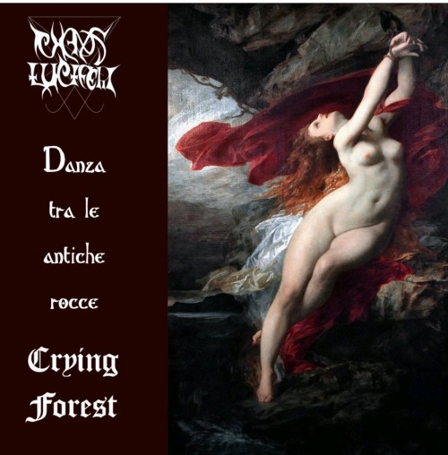 Chaos Luciferi  Crying Forest-Danza tra le Antiche Rocce-IT-SPLIT-16BIT-WEB-FLAC-2023-MOONBLOOD