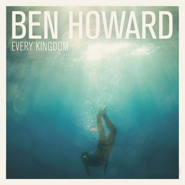 Ben Howard - Every Kingdom (Deluxe Edition) (2011) FLAC Download