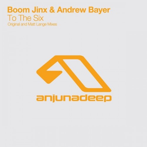 Boom Jinx and Andrew Bayer-To The Six-(ANJDEE057D)-WEBFLAC-2009-AFO
