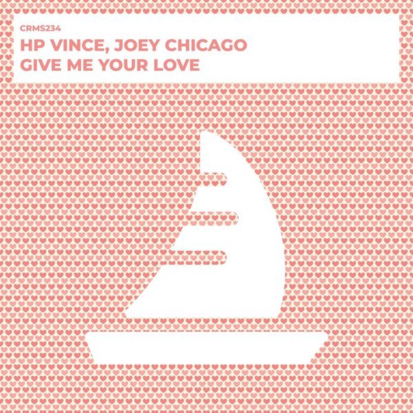HP Vince & Joey Chicago - Give Me Your Love (2023) FLAC Download