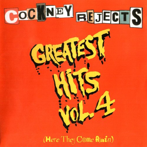 Cockney Rejects-Greatest Hits Vol. 4 (Here They Come Again)-Reissue-16BIT-WEB-FLAC-2005-VEXED