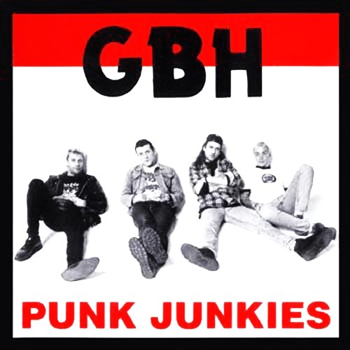 GBH-Punk Junkies-Reissue-16BIT-WEB-FLAC-2004-VEXED