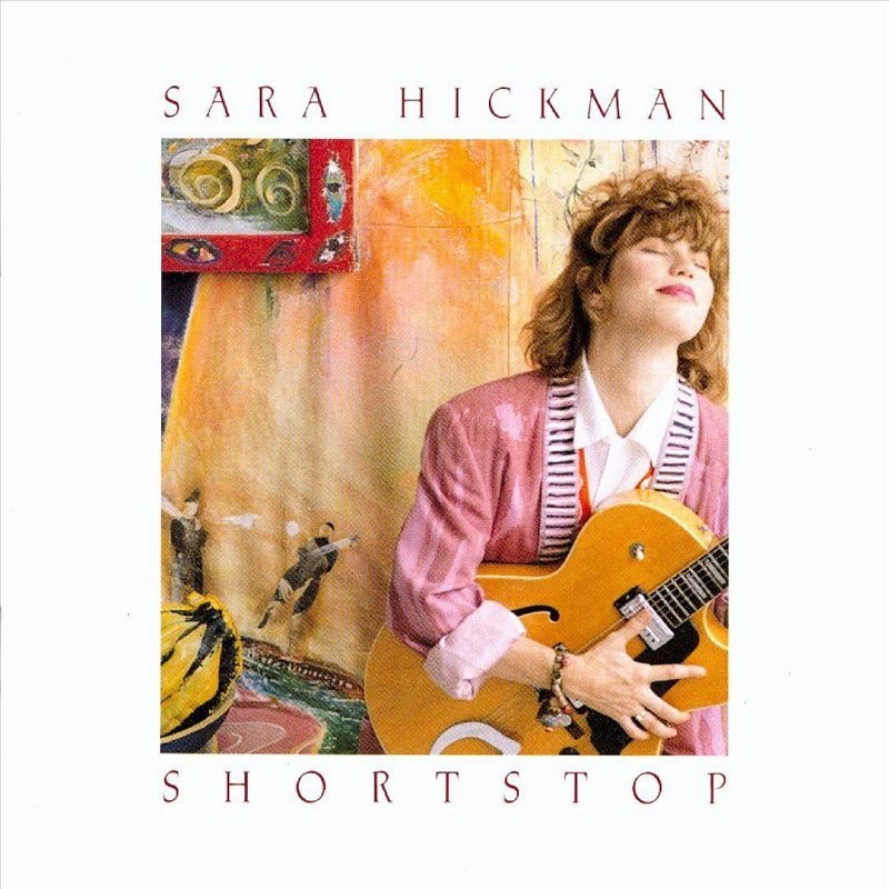Sara Hickman - Shortstop (1990) FLAC Download