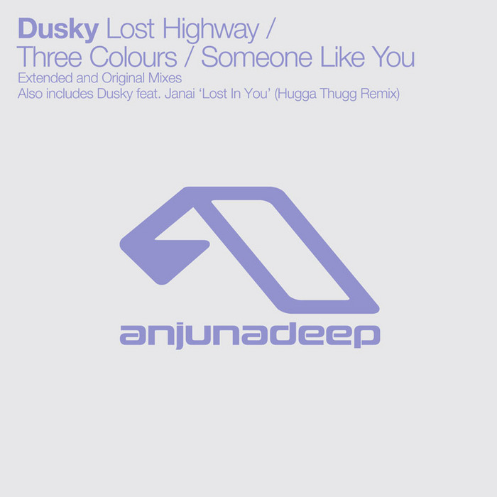 Dusky-Lost Highway  Three Colours  Someone Like You-(ANJDEE137D)-WEBFLAC-2012-AFO