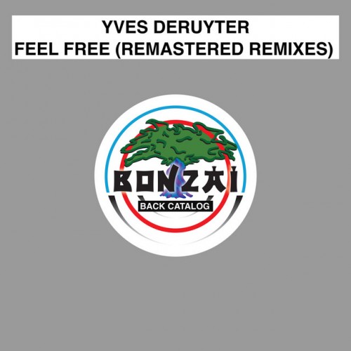 Yves Deruyter-Feel Free (Remastered Remixes)-(BBC202332482)-WEBFLAC-2023-AFO