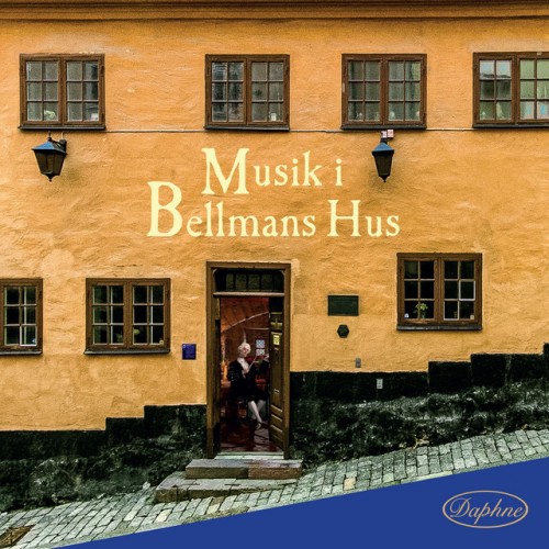 Carl Michael Bellman-Musik I Bellmans Hus-CD-FLAC-2022-ERP