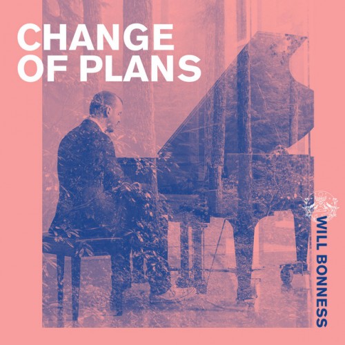 Will Bonness – Change of Plans (2020) FLAC