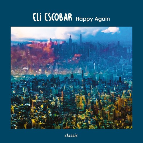 Eli Escobar-Happy Again-16BIT-WEB-FLAC-2016-ENRiCH