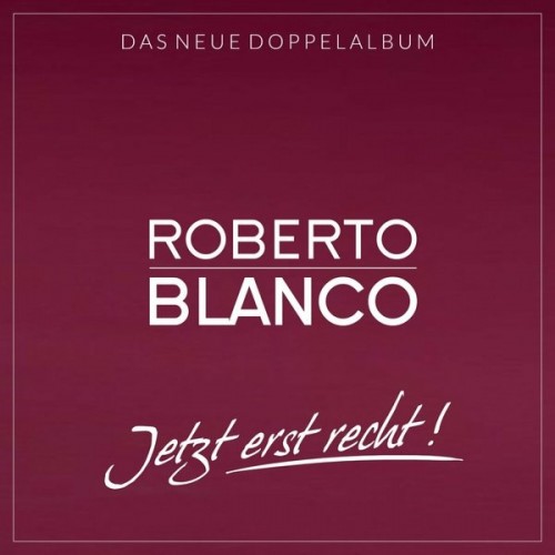 Roberto Blanco-Jetzt erst recht-DE-16BIT-WEB-FLAC-2022-TM
