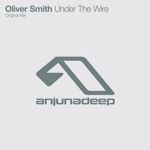 Oliver Smith-Under The Wire-(ANJDEE153D)-SINGLE-WEBFLAC-2012-AFO