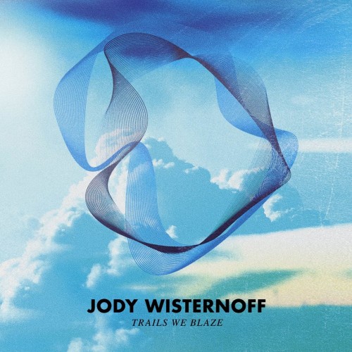 Jody Wisternoff-Trails We Blaze-(ANJCD031D)-WEBFLAC-2012-AFO