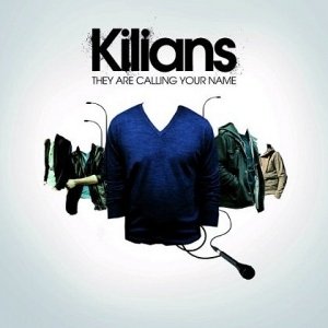 Kilians-They Are Calling Your Name-16BIT-WEB-FLAC-2009-ENRiCH
