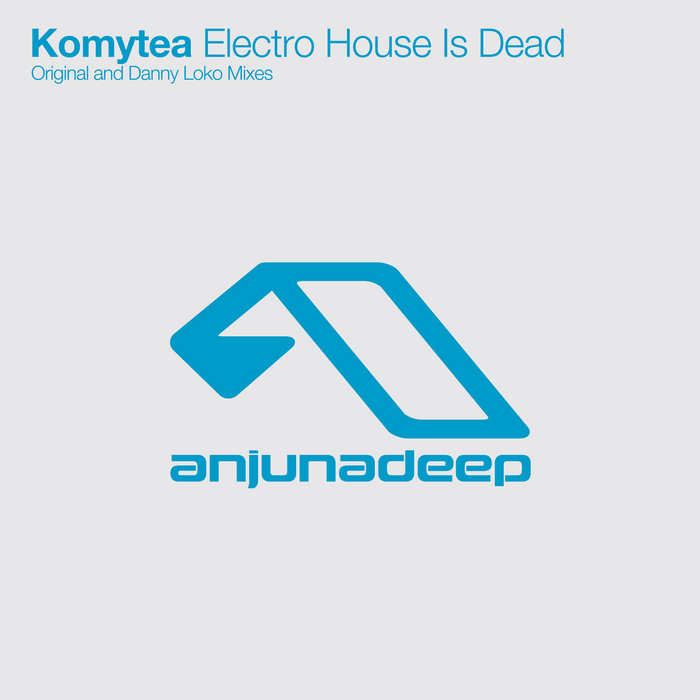 Komytea-Electro House Is Dead-(ANJDEE049)-WEBFLAC-2009-AFO
