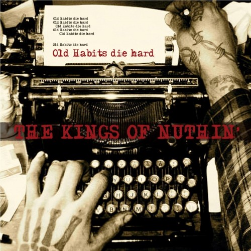 The Kings Of Nuthin-Old Habits Die Hard-16BIT-WEB-FLAC-2010-ENRiCH