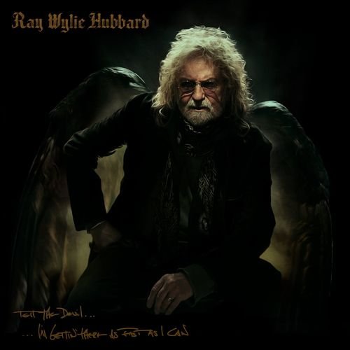 Ray Wylie Hubbard - Tell the Devil I'm Gettin' there as Fast as I Can (2017) FLAC Download