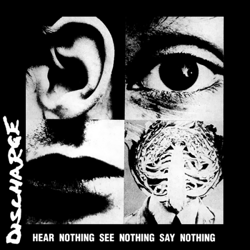 Discharge-Hear Nothing See Nothing Say Nothing-Reissue-16BIT-WEB-FLAC-2003-VEXED