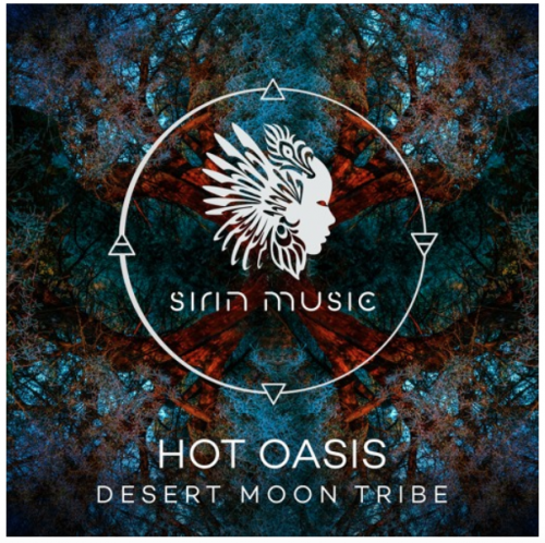 Hot Oasis-Desert Moon Tribe-(SIRIN071)-WEB-FLAC-2023-PTCx