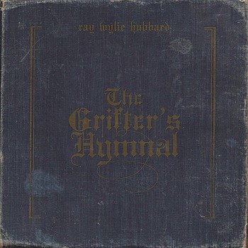 Ray Wylie Hubbard - The Grifter's Hymnal (2012) FLAC Download