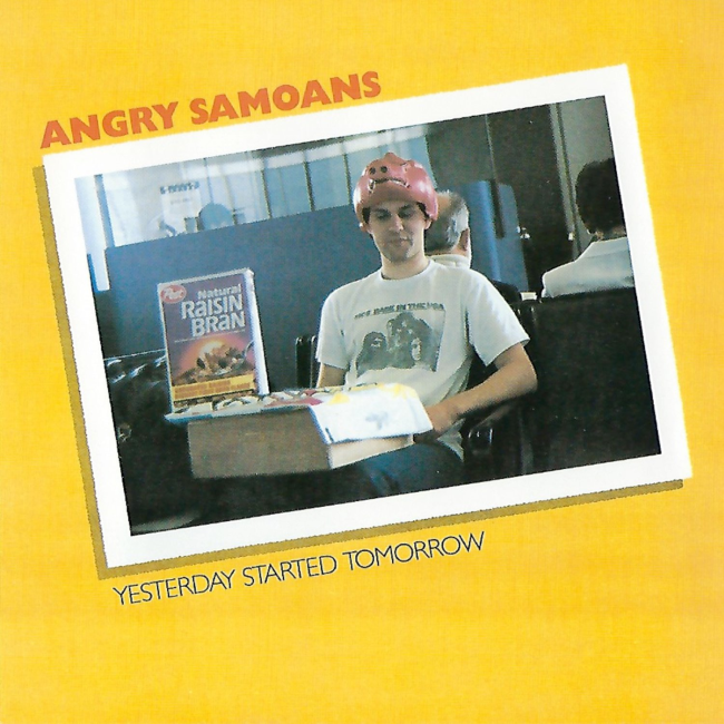Angry Samoans - Yesterday Started Tomorrow (1987) FLAC Download