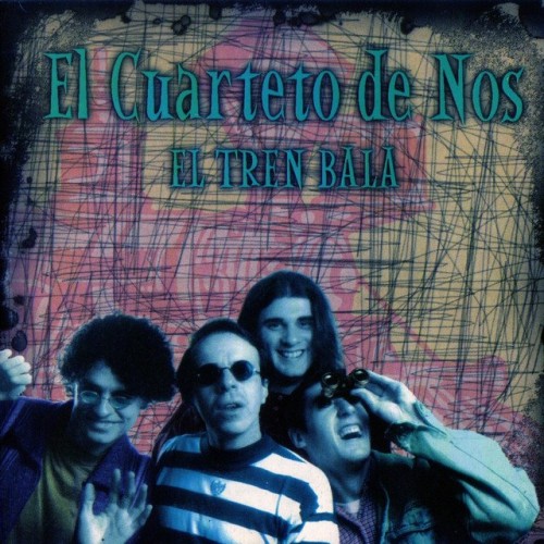El Cuarteto De Nos – El Tren Bala (2001) [FLAC]
