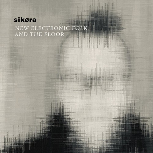 Sikora-New Electronic Folk and the Floor-(HHBER058)-WEBFLAC-2023-PTC
