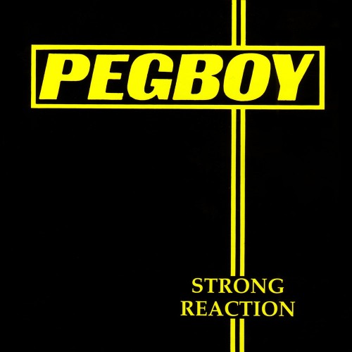 Pegboy-Strong Reaction-16BIT-WEB-FLAC-1991-VEXED