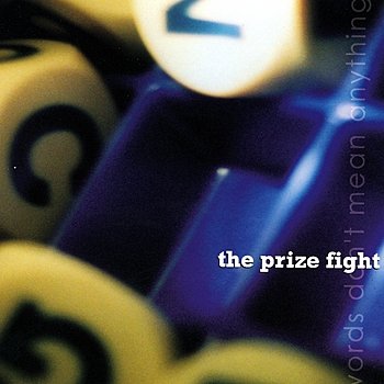 The Prize Fight-Words Dont Mean Anything-16BIT-WEB-FLAC-2004-VEXED INT
