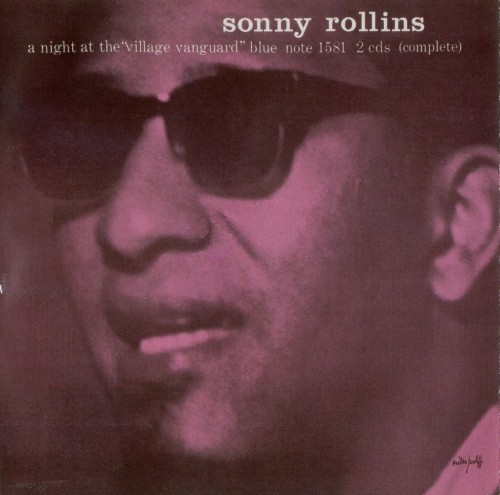 Sonny Rollins – The Complete Night At The Village Vanguard (2013) 24bit FLAC