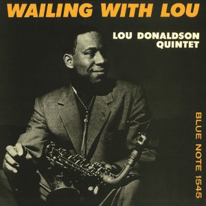 Lou Donaldson – Wailing With Lou (2014) [24bit FLAC]