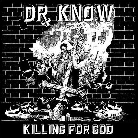 Dr. Know - Killing For God (2009) FLAC Download