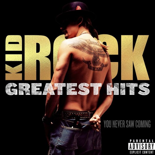 Kid Rock – Greatest Hits: You Never Saw Coming (2018) [FLAC]