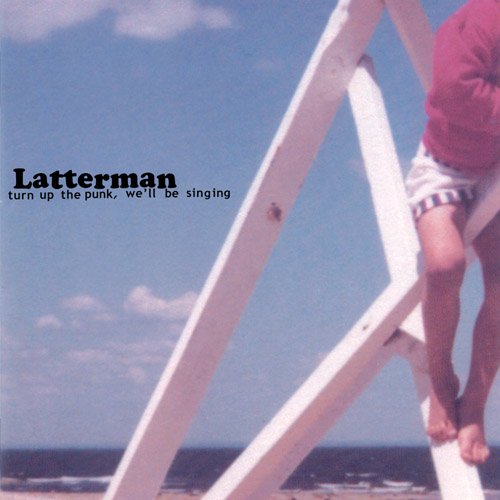 Latterman-Turn Up The Punk Well Be Singing-Reissue-16BIT-WEB-FLAC-2006-VEXED