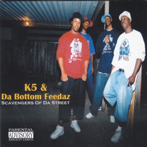 K5 & Da Bottom Feedaz – Scavengers Of Da Street (2003) FLAC