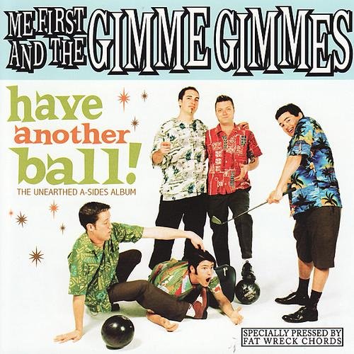 Me First And The Gimme Gimmes – Have Another Ball! (2008) [FLAC]