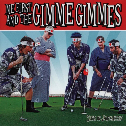 Me First And The Gimme Gimmes – Sing In Japanese (2011) [FLAC]