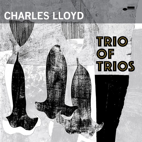 Charles Lloyd – Trio Of Trios (2022) [24bit FLAC]