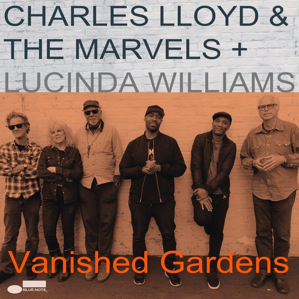 Charles Lloyd and The Marvels And Lucinda Williams-Vanished Gardens-24-96-WEB-FLAC-2018-OBZEN