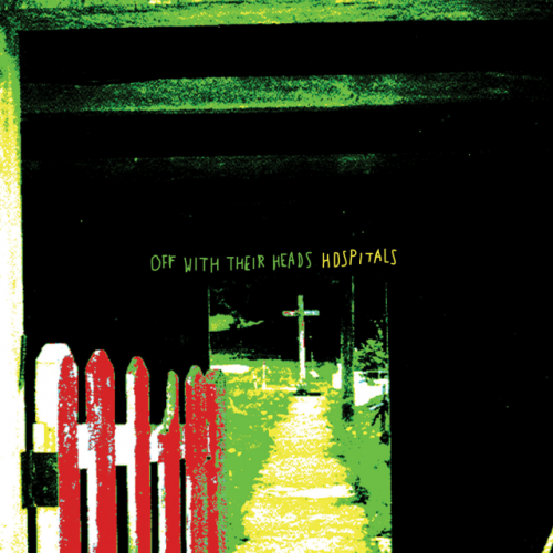 Off With Their Heads-Hospitals-16BIT-WEB-FLAC-2006-VEXED