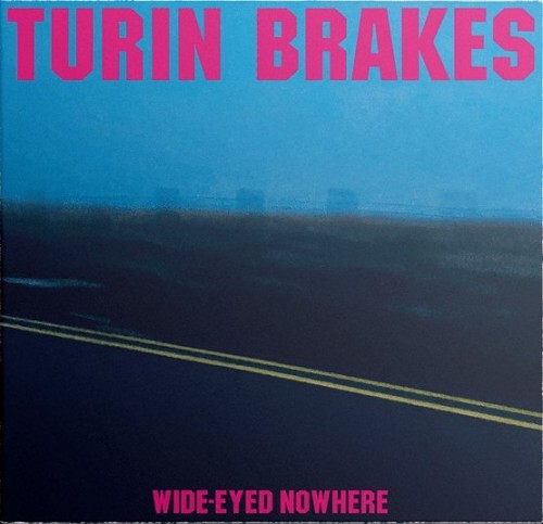 Turin Brakes-Wide-Eyed Nowhere-16BIT-WEB-FLAC-2022-ENRiCH