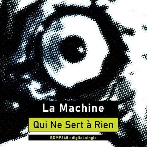 La Machine-La Machine Qui Ne Sert A Rien-FR-Limited Edition-CDEP-FLAC-2022-FWYH