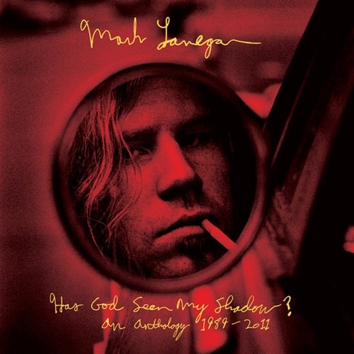 Mark Lanegan-Has God Seen My Shadow An Anthology 1989-2011-(LITA104)-2CD-FLAC-2014-6DM Download
